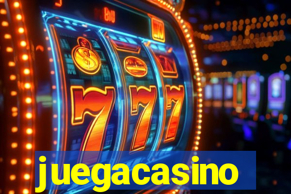 juegacasino