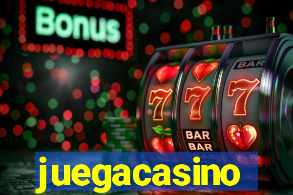 juegacasino