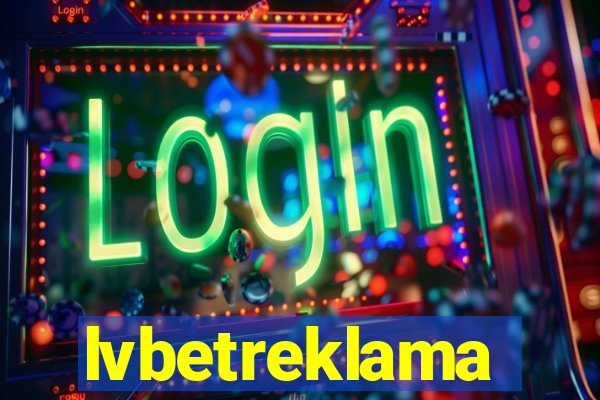 lvbetreklama