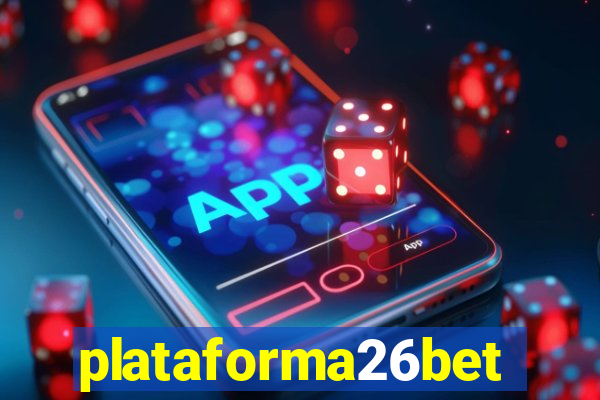 plataforma26bet