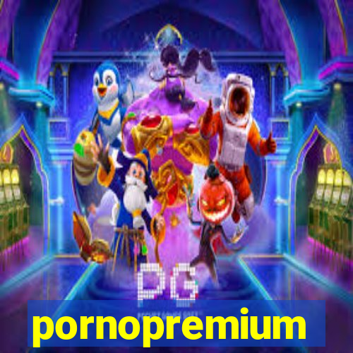 pornopremium