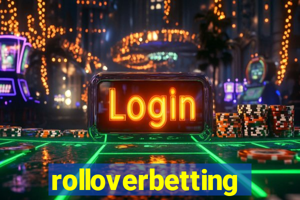 rolloverbetting