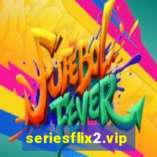 seriesflix2.vip