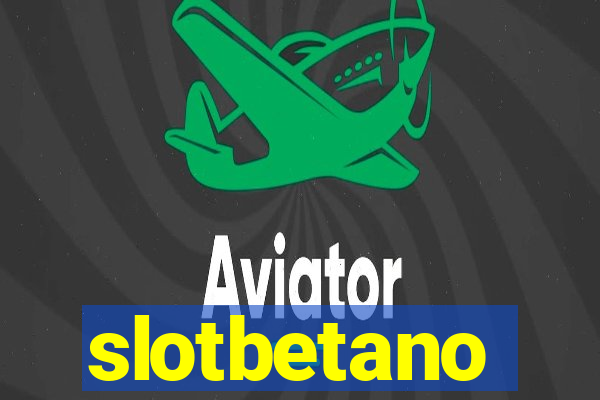 slotbetano