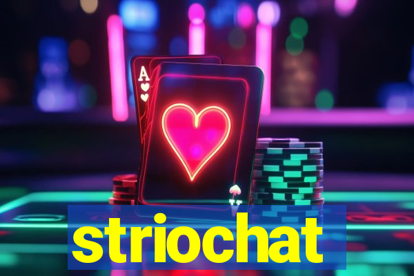 striochat