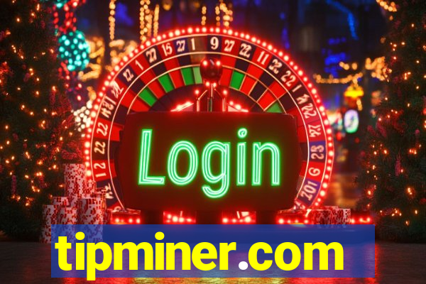 tipminer.com